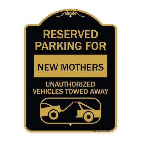 Reserved Parking For New Mothers Unauthorized Vehicles Towed Away Aluminum Sign